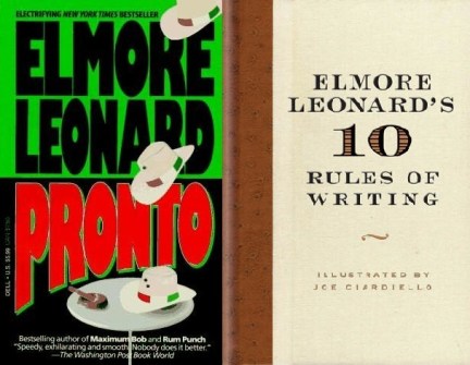 Pronto by Elmore Leonard -- Elmore Leonard's 10 Rules of Writing illustrated by Joe Ciardiello